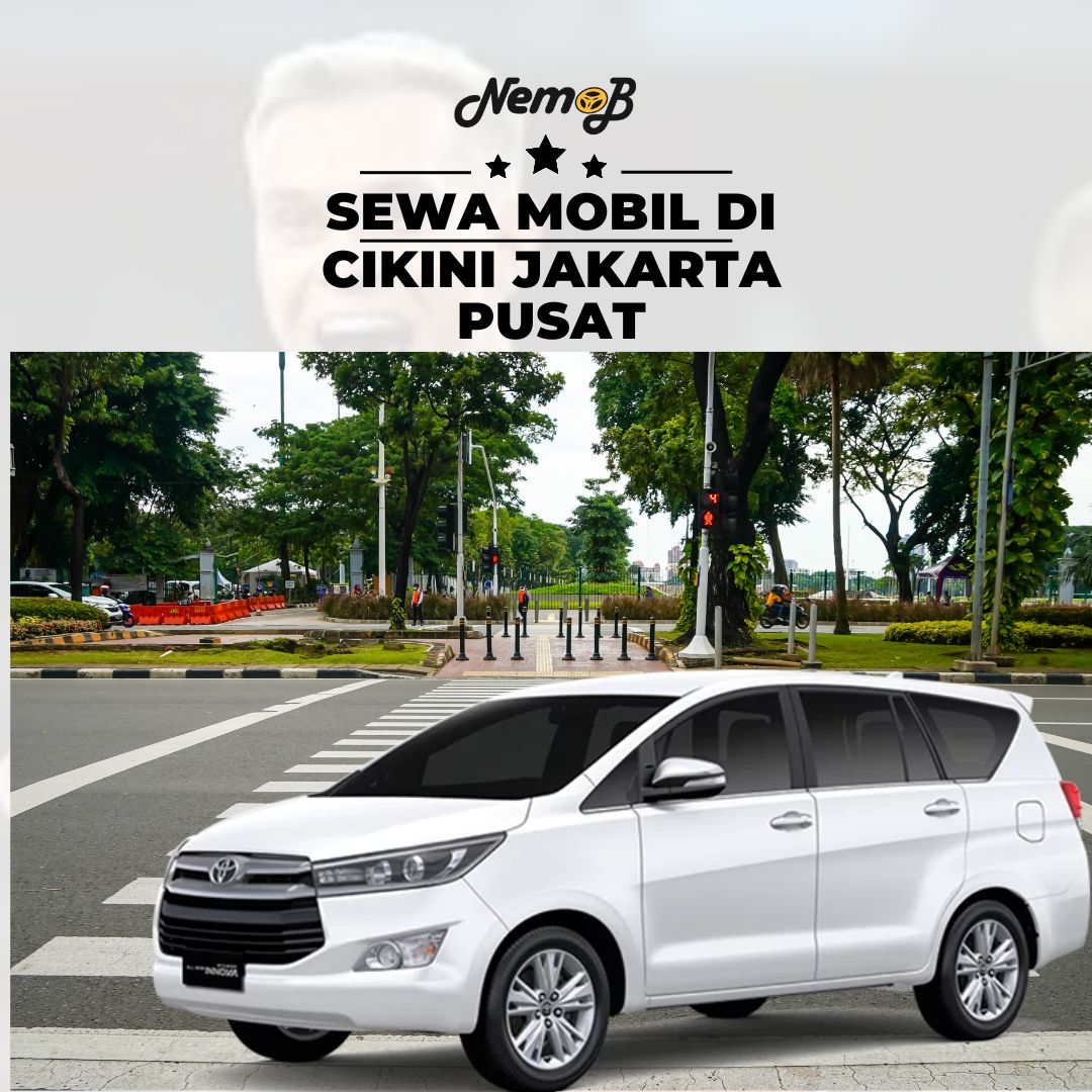 Tips Sewa Mobil di Stasiun Cikini Jakarta Pusat