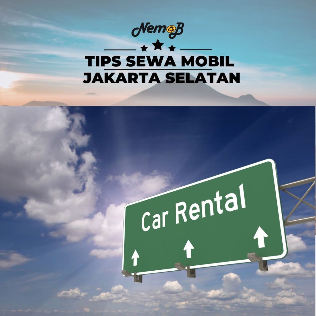 tips sewa mobil jakarta selatan