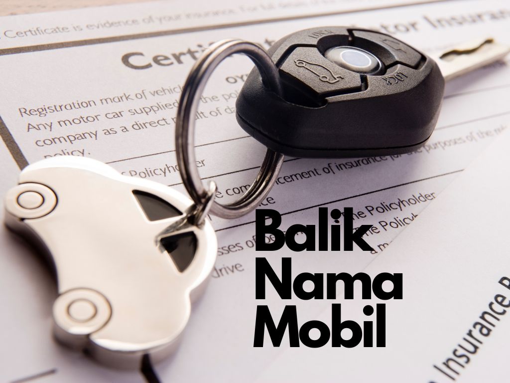 Biaya Balik Nama Mobil – Info Wajib Tahu