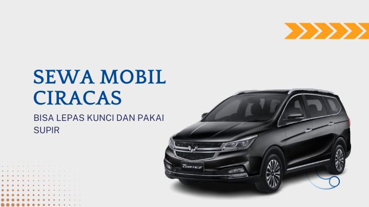 sewa mobil ciracas